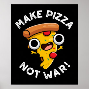 Poster Faire Pizza Pas Guerre Drôle Paix Punition Fond So