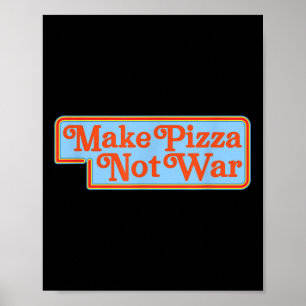 Poster Faire Pizza pas la chemise de guerre drôle 80s Ret