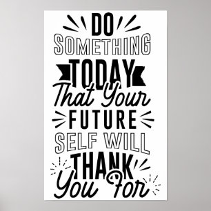 Poster Faire quelque chose aujourd'hui qoute de motivatio