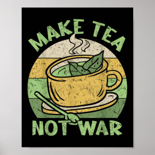 Poster Faire Thé Non Thé de guerre Teapot Matcha Thé Noir