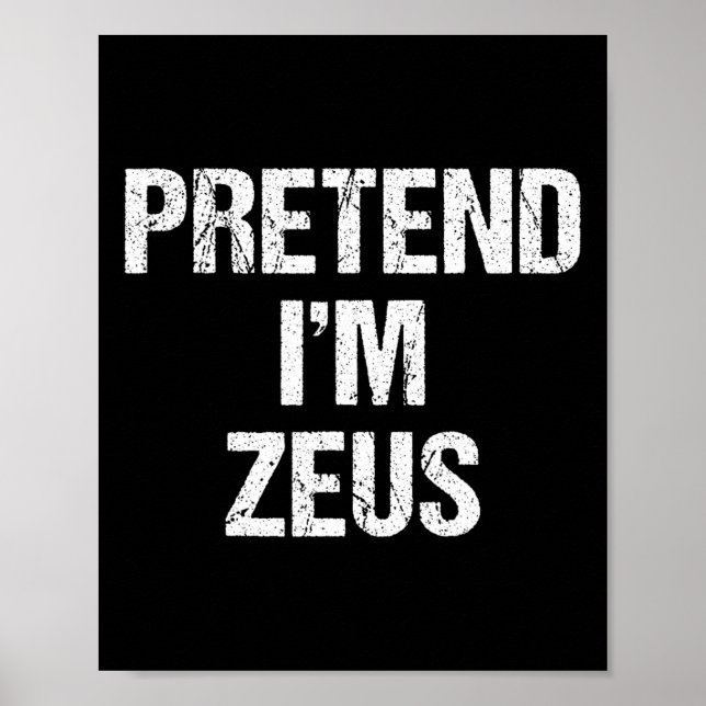 Poster Fais comme si je suis Zeus Costume Grec Dieu Fête  (Devant)