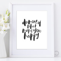 Fais plus de ce qui te rend heureux - Art Motivati