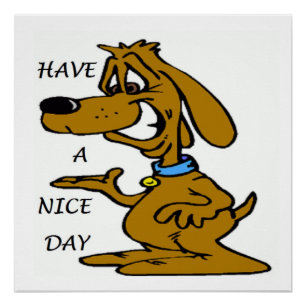 POSTER "FAIS UNE JOURNÉE AGRÉABLE" PUPPY CHIEN