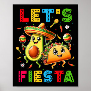 Poster Faisons la fête Taco Avocat Drôle Cinco De Mayo Me
