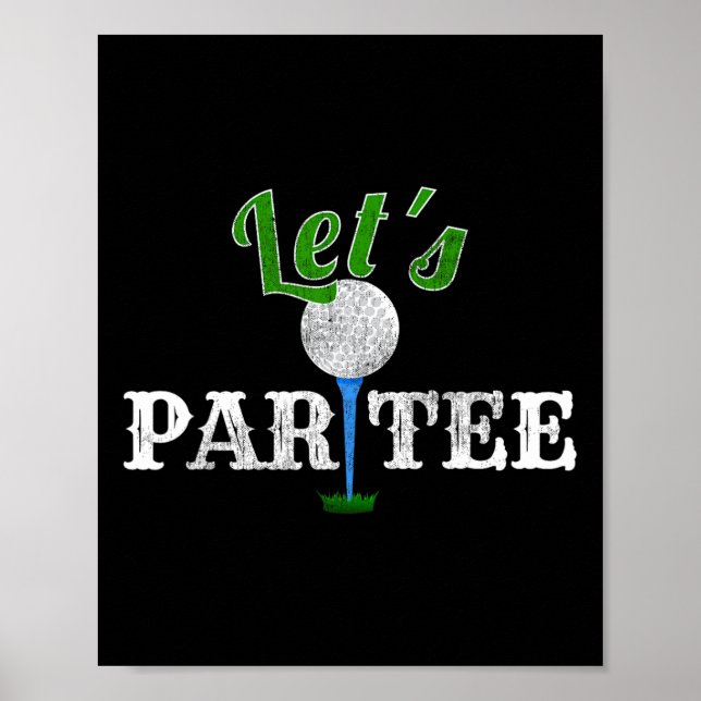Poster Faisons par Tee Funny Golf Party Golfer (Devant)