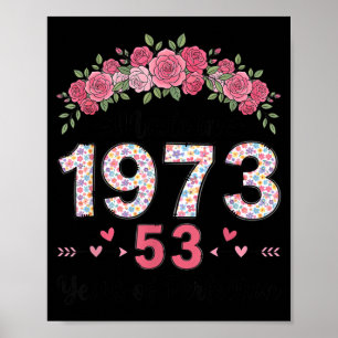 Poster Fait en 1973 Floral 53e anniversaire Femmes 53 ans
