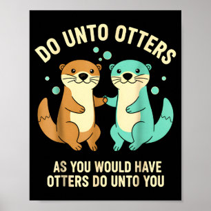 Poster Faites aux loutres Loutre ludique Pun Filles Enfan
