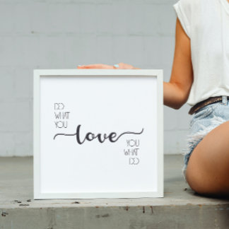 Poster Faites Ce Que Vous Aimez Ce Que Vous Faites Décor 