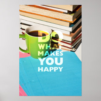 Poster Faites ce qui vous rend heureux, café, livres et p