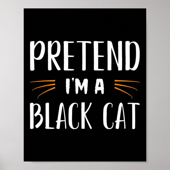 Poster Faites comme si je suis un costume de chat noir Fê (Devant)