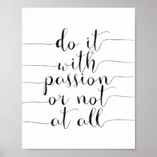 Poster Faites-Le Avec Passion Ou Pas Du Tout