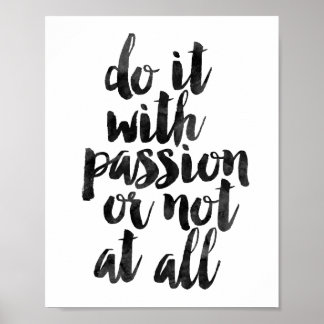 Poster Faites-Le Avec Passion Ou Pas Du Tout