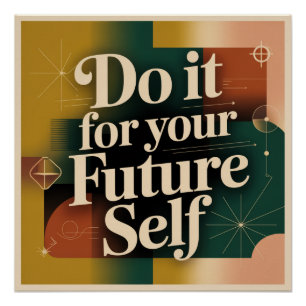 Poster Faites-le pour votre futur vous-même
