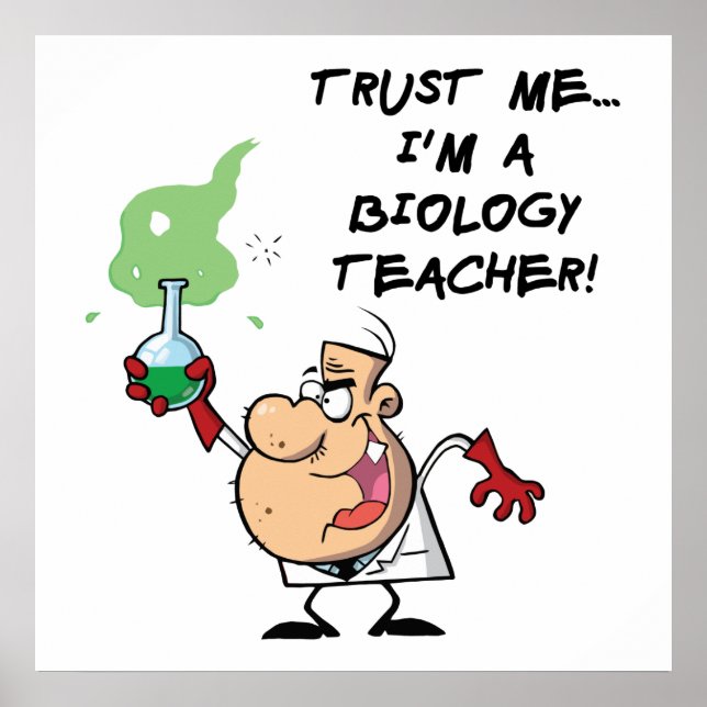 Poster Faites-moi confiance... Je suis professeur de biol (Devant)