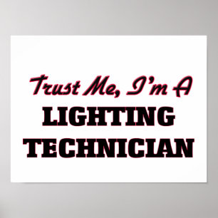Poster Faites-moi confiance Je suis un technicien en écla