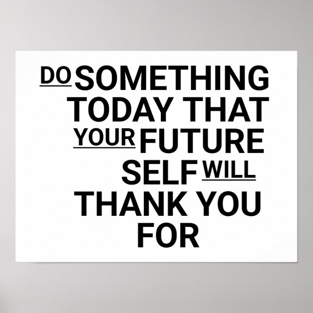 Poster Faites Quelque Chose Aujourd'Hui Que Votre Futur M (Devant)
