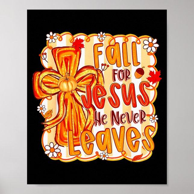 Poster Fall For Jesus He Never Leaves Christian Faith Cro (Devant)