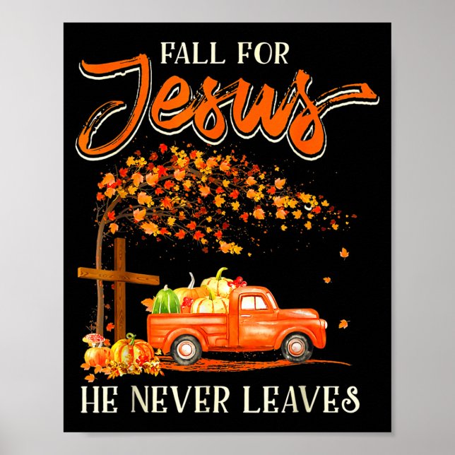 Poster Fall For Jesus He Never Leaves Pumpkin Truck Thank (Devant)