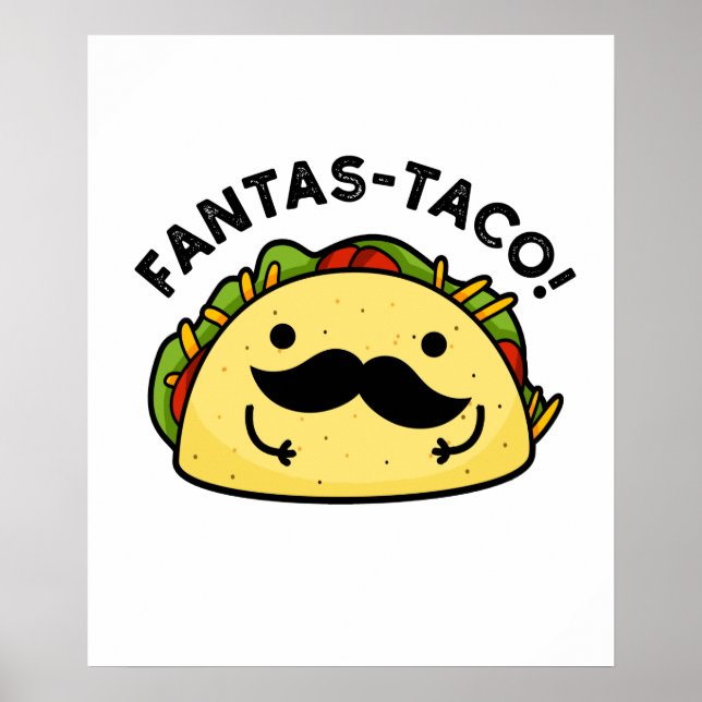 Poster Fantas-taco Drôle Fantastique Pun Taco (Devant)