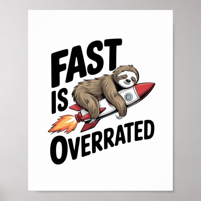 Poster Fast est surévalué Sloth Rocket (Devant)