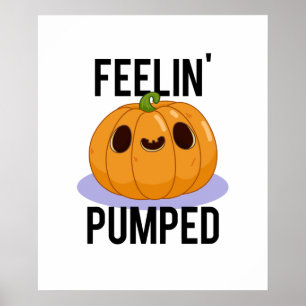 Poster Feelin Pumped Funny Citrouille Pun