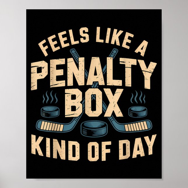 Poster Feels Like A Penalty Box Kind Of Day  (Devant)