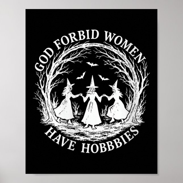 Poster Femmes Dieu Interdire Les Femmes Ont Hobbies Drôle (Devant)