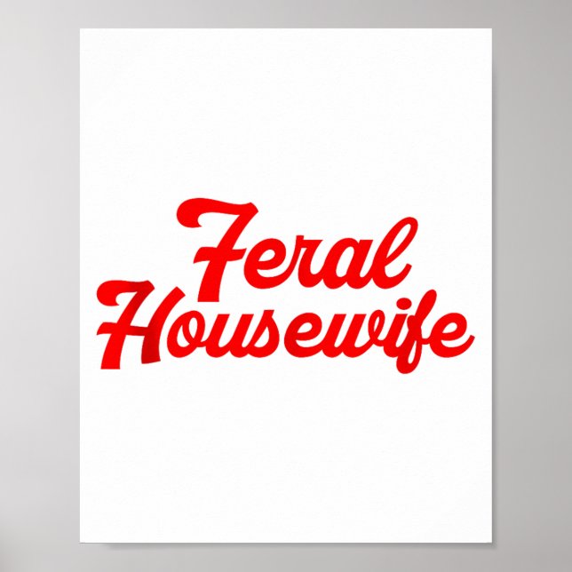 Poster Feral Housewife Humor Mom Humor Housewife Funny Gi (Devant)