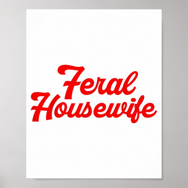 Poster Feral Housewife Humor Mom Humor Housewife Funny Gi (Devant)