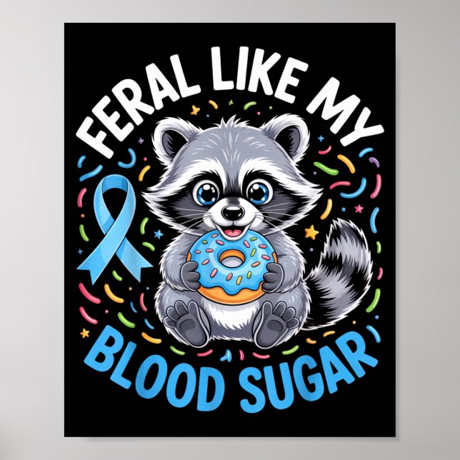 Poster Feral Like My Blood Sugar Raccoon Outfit With Donu (Devant)