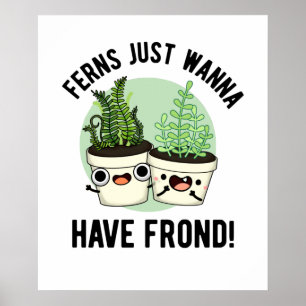 Poster Ferns veut juste avoir un jeu de Plante amusant