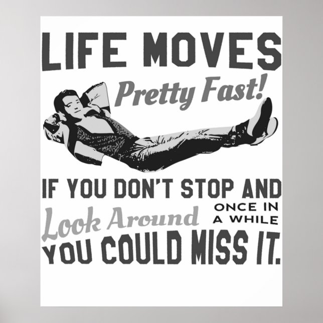 Poster Ferris Quote Life Se Déplace Assez Rapidement Si V (Devant)