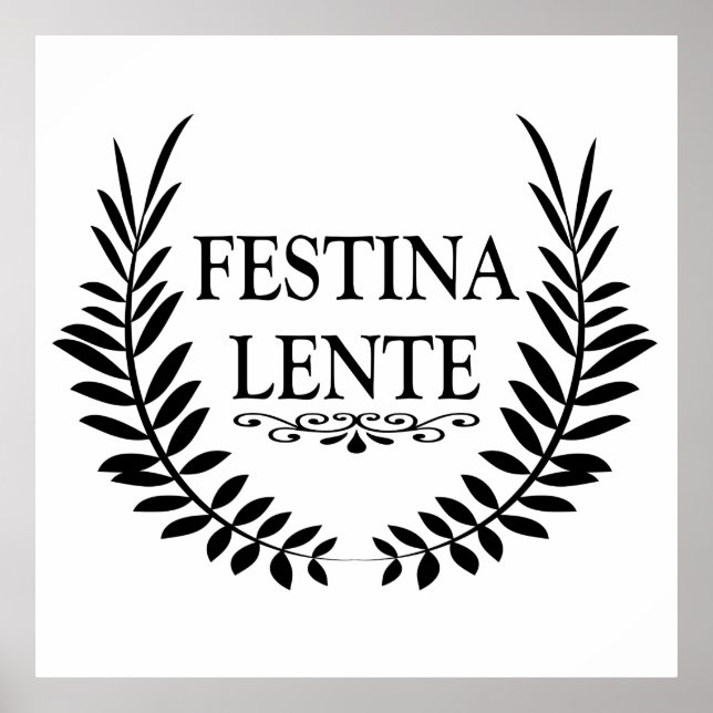 Poster festina lente, phrase latine (Devant)
