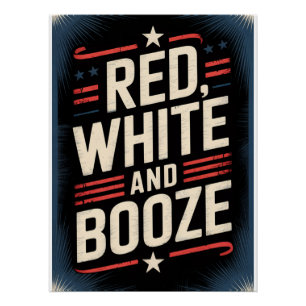 Poster Fête du 4 juillet Booze Rouge Blanc et Booze