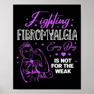 Poster Fibromyalgie Chaque Jour N'Est Pas Pour La Faible