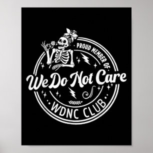 Poster Fier Membre De Nous Ne S'Intéresse Pas Club Wdnc S