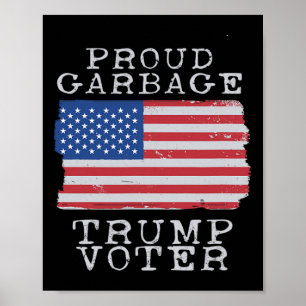 Poster Fier poubelle électeur Trump poubelle pour Trump
