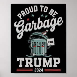 Poster Fière d'être poubelle Donald Trump Élection présid