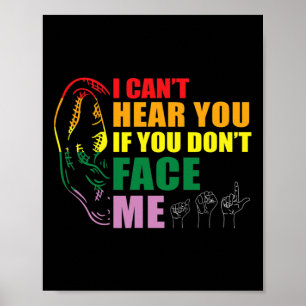 Poster Fierté Je ne peux pas entendre que vous me faites 