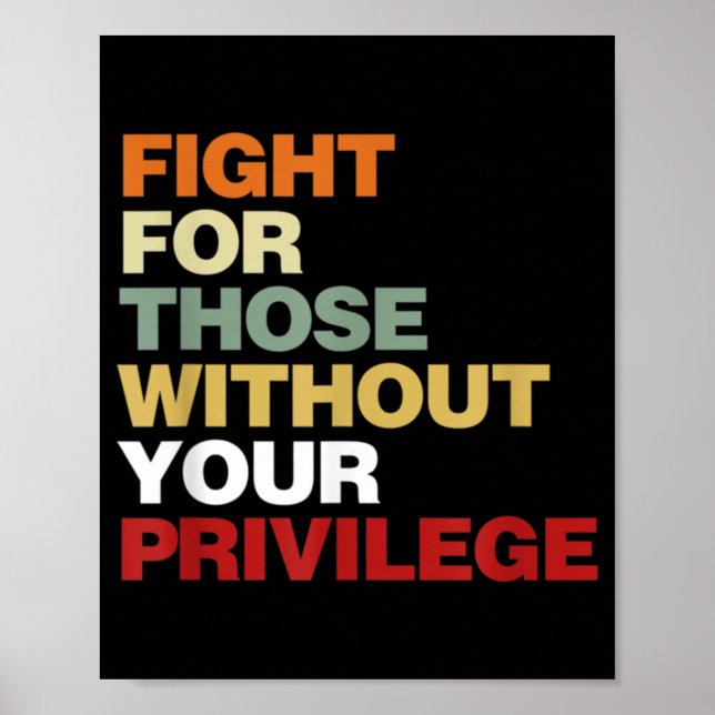 Poster Fight For Those Without Your Privilege Civil Right (Devant)