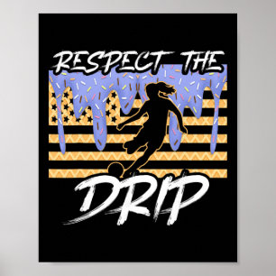 Poster Filles de Drip de foot Dégoulinant de glace Respec
