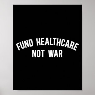 Poster Financer les soins de santé, pas la guerre Anti-gu