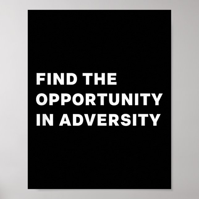 Poster Find The Oprtunity In Adversity Motivational Quote (Devant)