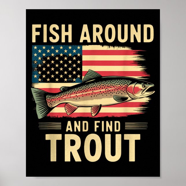 Poster Fish Around And Find Trout Funny Fishing Fishermen (Devant)