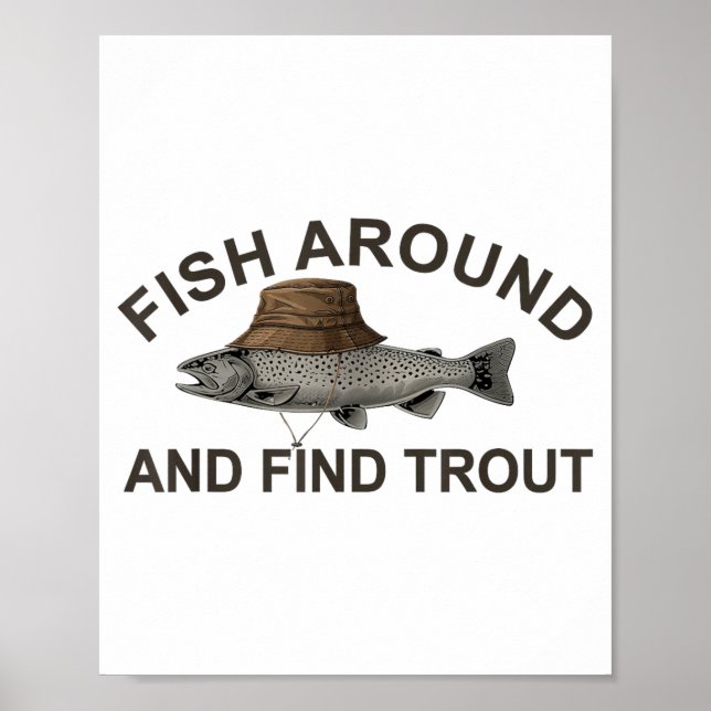 Poster Fish Around Find Trout, Funny Fisherman Fishing Jo (Devant)