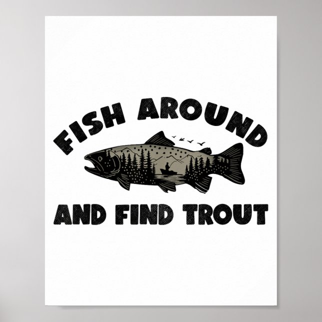 Poster Fish Around Find Trout, Funny Fisherman Fishing Jo (Devant)