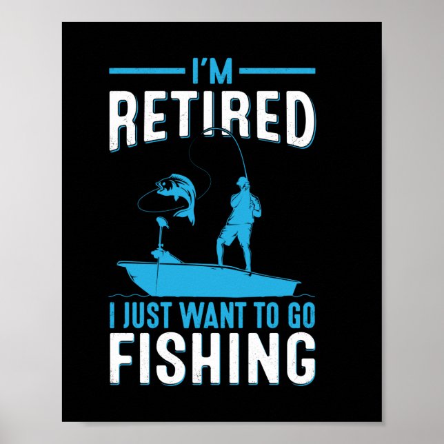 Poster Fisher Je Suis Retraité Je Veux Juste Aller Pêcher (Devant)
