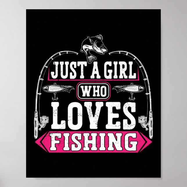 Poster Fishing Fisherman Just A Girl Who Loves Fishing (Devant)