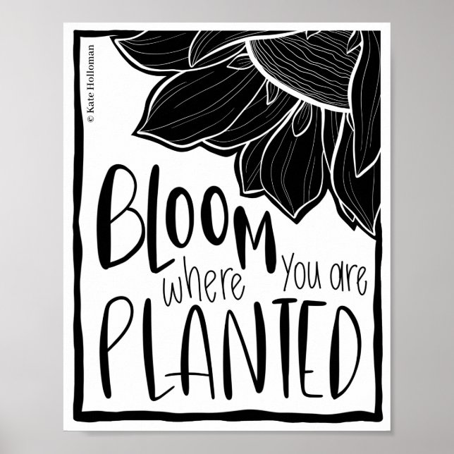 Poster Fleur où vous êtes planté - Citation D'Art Tournes (Devant)