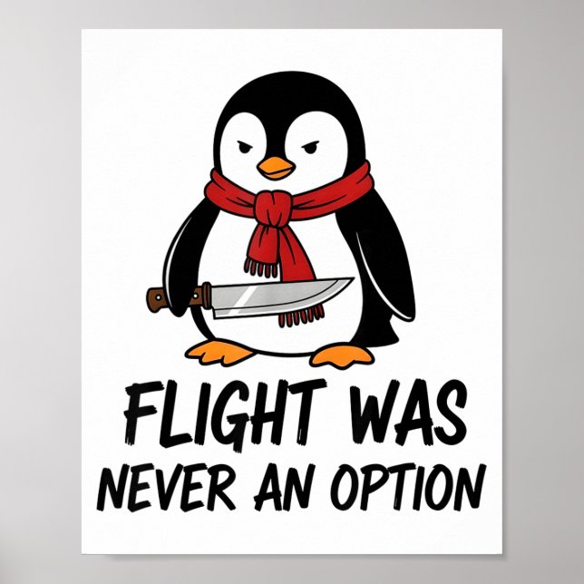Poster Flight Was Never An Option Sarcastic Witty Penguin (Devant)
